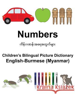 English-Burmese (Myanmar) Numbers Children's Bilingual Picture Dictionary Richard Carlso Suzanne Carlson 9781981596836 Createspace Independent Publishing Platform - książka