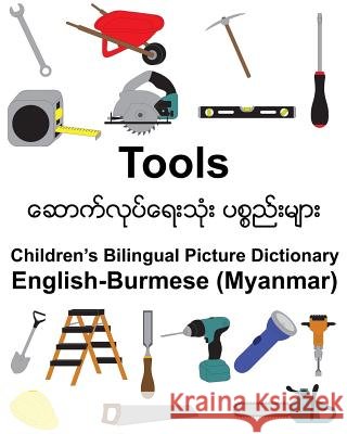 English-Burmese (Myanmar) Tools Children's Bilingual Picture Dictionary Richard Carlso Suzanne Carlson 9781985837225 Createspace Independent Publishing Platform - książka