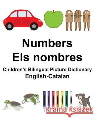 English-Catalan Numbers/Els nombres Children's Bilingual Picture Dictionary Carlson, Suzanne 9781981375677 Createspace Independent Publishing Platform - książka