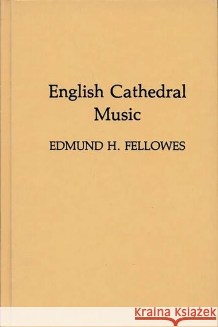 English Cathedral Music Edmund Horace Fellowes Jack Allan Westrup 9780313226434 Greenwood Press - książka