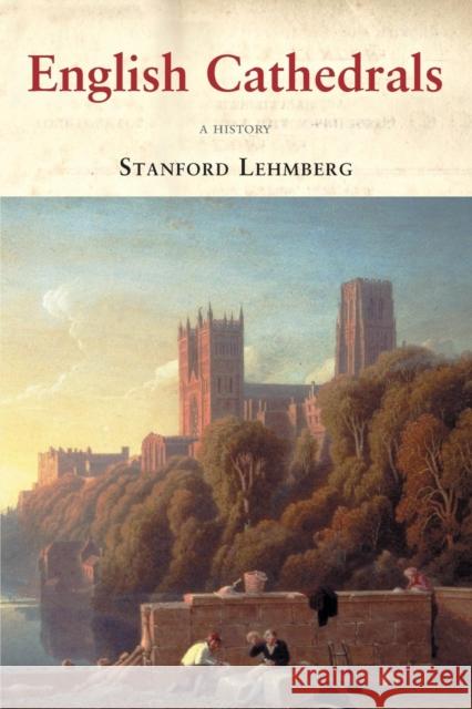 English Cathedrals: A History Lehmberg, Stanford 9781852855055 Hambledon & London - książka