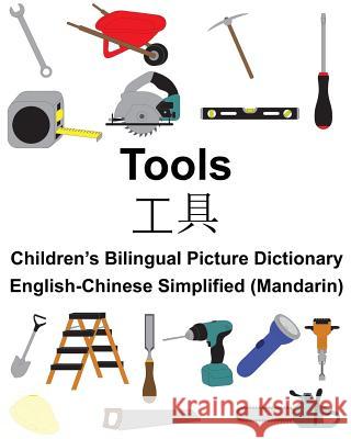 English-Chinese Simplified (Mandarin) Tools Children's Bilingual Picture Dictionary Richard Carlso Suzanne Carlson 9781985837621 Createspace Independent Publishing Platform - książka