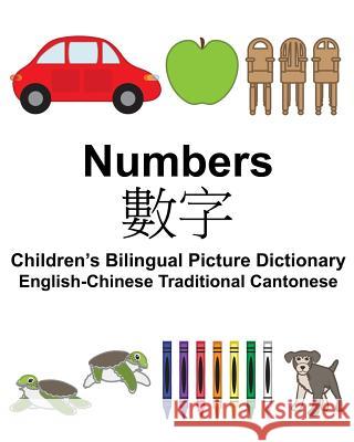 English-Chinese Traditional Cantonese Numbers Children's Bilingual Picture Dictionary Richard Carlso Suzanne Carlson 9781981377657 Createspace Independent Publishing Platform - książka
