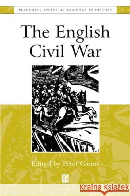 English Civil War Gaunt, Peter 9780631208099 Blackwell Publishers - książka