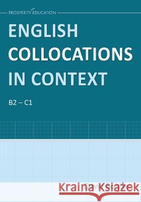 English Collocations in Context B2-C1 David Bohlke   9781913825669 Prosperity Education - książka