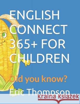 English Connect 365+ for Children: Did you know? Min, Na-, Haruji, Amane, Thompson, Eric 9798871577080 Independently Published - książka