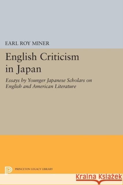 English Criticism in Japan: Essays by Younger Japanese Scholars on English and American Literature Earl Roy Miner 9780691619668 Princeton University Press - książka