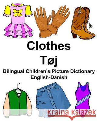 English-Danish Clothes/Tøj Bilingual Children's Picture Dictionary Tosproget børnebilledordbog Carlson Jr, Richard 9781975818609 Createspace Independent Publishing Platform - książka