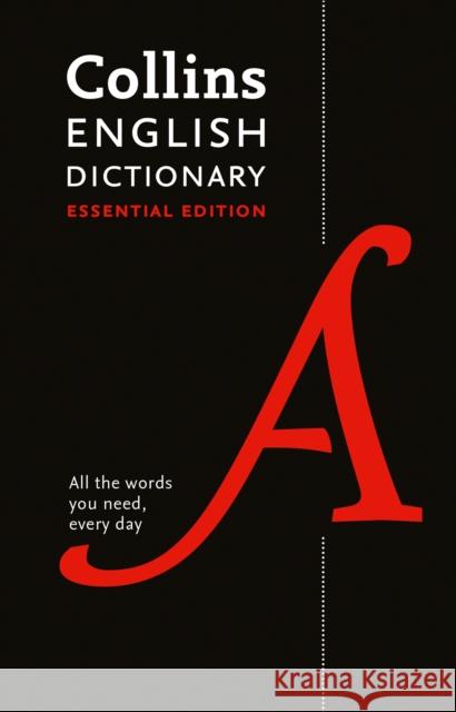 English Dictionary Essential: Your Day-to-Day Reliable English Dictionary Essentials Collins Dictionaries 9780008309428 HarperCollins Publishers - książka