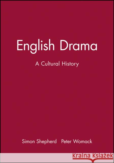 English Drama - A Cultural History Shepherd, Simon 9780631199380 Wiley-Blackwell - książka