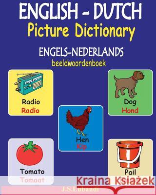 ENGLISH-DUTCH Picture Dictionary (ENGELS-NEDERLANDS beeldwoordenboek) Lubandi, J. S. 9781539745440 Createspace Independent Publishing Platform - książka