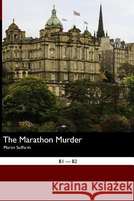 English Easy Reader: The Marathon Murder Cinzia Medaglia Martin Seiffarth 9781514643860 Createspace - książka