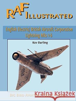 English Electric/BAC Lightning Mks 1-6 Kev Darling 9781435715561 Lulu.com - książka