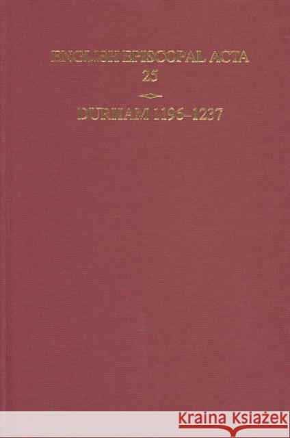 English Episcopal ACTA: Volume 25: Durham 1196-1237 Snape, M. G. 9780197262351 British Academy and the Museums - książka