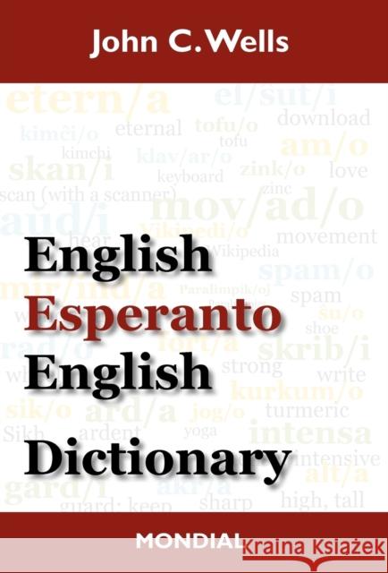 English-Esperanto-English Dictionary (2010 Edition) John Christopher Wells 9781595691507 Mondial - książka