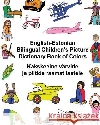 English-Estonian Bilingual Children's Picture Dictionary Book of Colors Richard Carlso Kevin Carlson 9781544703855 Createspace Independent Publishing Platform - książka
