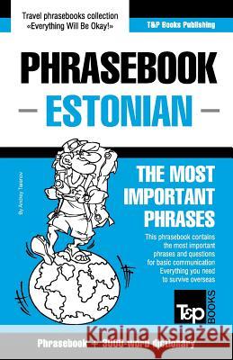 English-Estonian phrasebook & 3000-word topical vocabulary Andrey Taranov 9781787162631 T&p Books Publishing Ltd - książka