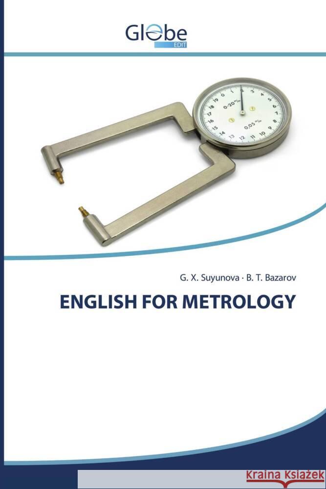 ENGLISH F R METROLOGY Suyunova, G. X., Bazarov, B. T. 9786206794882 GlobeEdit - książka
