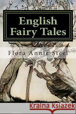 English Fairy Tales Flora Annie Steel Arthur Rackham 9781490412320 Createspace - książka