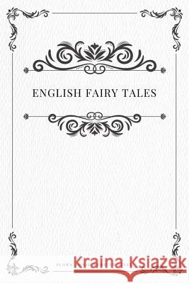 English Fairy Tales Flora Annie Webste 9781979194587 Createspace Independent Publishing Platform - książka