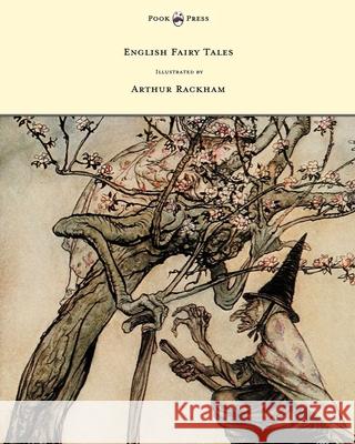 English Fairy Tales - Illustrated by Arthur Rackham Flora Annie Steel Arthur Rackham 9781447449003 Pook Press - książka