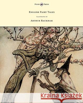 English Fairy Tales - Illustrated by Arthur Rackham Flora Annie Steel Arthur Rackham 9781447449362 Pook Press - książka