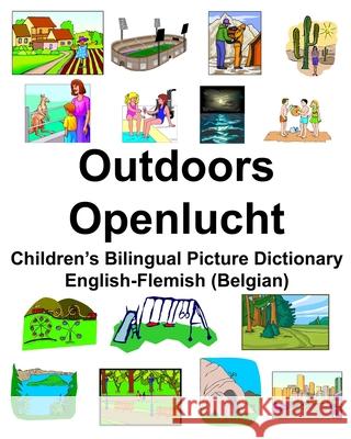 English-Flemish (Belgian) Outdoors/Openlucht Children's Bilingual Picture Dictionary Richard Carlson 9781672841047 Independently Published - książka