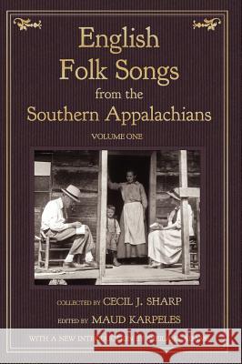 English Folk Songs from the Southern Appalachians, Vol 1 Cecil J. Sharp Maud Karpeles 9781935243182 Loomis House Press - książka
