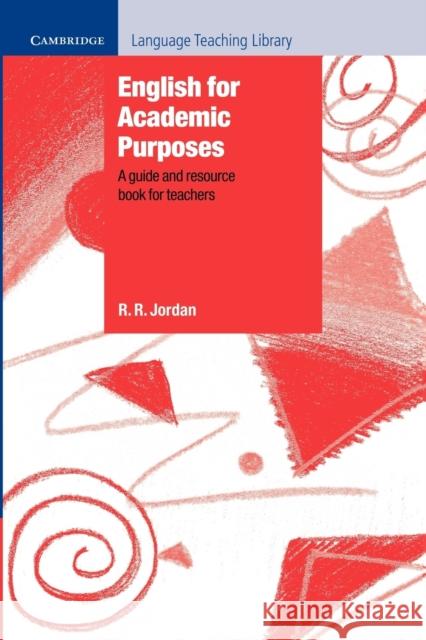 English for Academic Purposes: A Guide and Resource Book for Teachers Jordan, R. R. 9780521556187 Cambridge University Press - książka