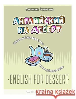 English For Dessert Svetlana Rozovsky 9781495992261 Createspace Independent Publishing Platform - książka