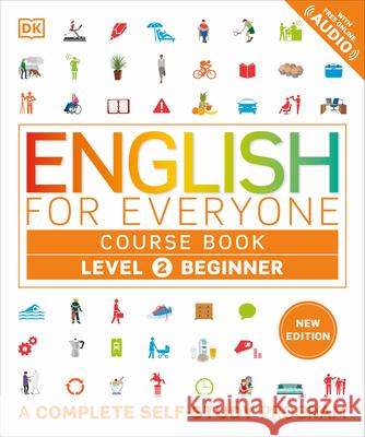 English for Everyone Course Book Level 2 Beginner: A Complete Self-Study Program DK 9780593961070 DK Publishing (Dorling Kindersley) - książka