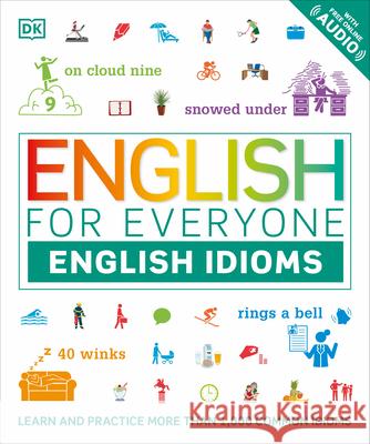 English for Everyone: English Idioms DK 9781465480408 DK Publishing (Dorling Kindersley) - książka