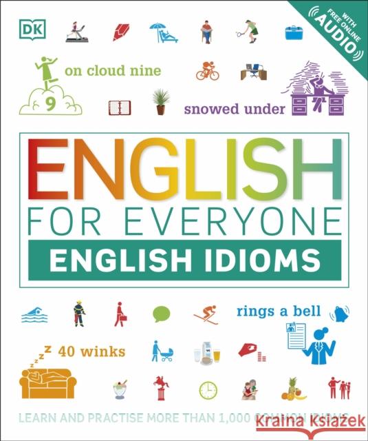 English for Everyone English Idioms: Learn and practise common idioms and expressions Booth Thomas Wilson Jenny 9780241335888 Dorling Kindersley Ltd - książka