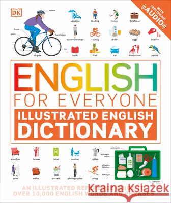 English for Everyone: Illustrated English Dictionary DK 9781465461896 DK Publishing (Dorling Kindersley) - książka