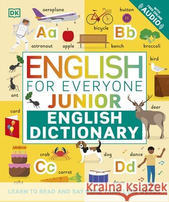 English for Everyone Junior English Dictionary: Learn to Read and Say More than 1,000 Words DK 9780241525661 Dorling Kindersley Ltd - książka