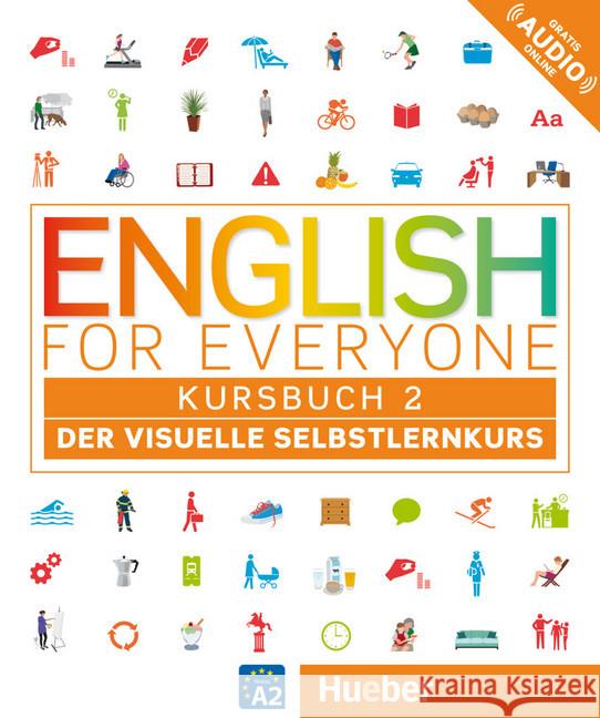 English for Everyone Kursbuch 2 : Der visuelle Selbstlernkurs. Niveau A2. Gratis Audio online  9783192395987 Hueber - książka