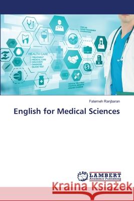 English for Medical Sciences Fatemeh Ranjbaran 9786205511145 LAP Lambert Academic Publishing - książka