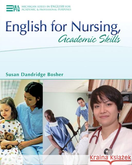 English for Nursing, Academic Skills Susan Bosher 9780472032273 University of Michigan Press - książka