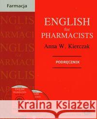 ENGLISH FOR PHARMACISTS  Kierczak Anna W. 9788320038347  - książka