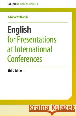 English for Presentations at International Conferences Adrian Wallwork 9783032163301 Springer - książka