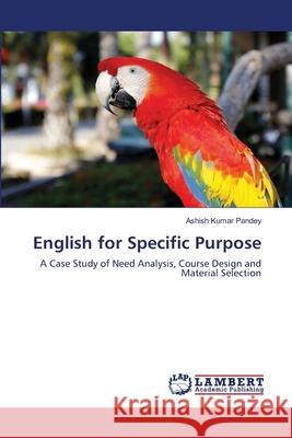 English for Specific Purpose Ashish Kumar Pandey 9786203463392 LAP Lambert Academic Publishing - książka