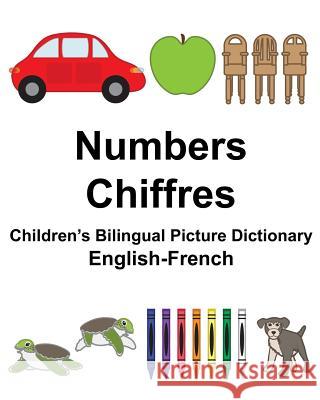 English-French Numbers/Chiffres Children's Bilingual Picture Dictionary Richard Carlso Suzanne Carlson 9781978491786 Createspace Independent Publishing Platform - książka