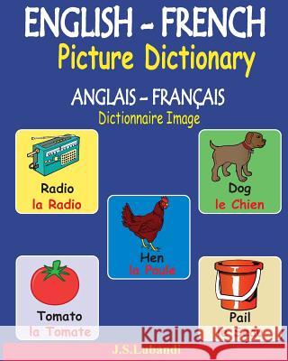 English-French Picture Dictionary (Anglais J. S. Lubandi 9781539610939 Createspace Independent Publishing Platform - książka