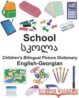 English-Georgian School Children's Bilingual Picture Dictionary Richard Carlso Suzanne Carlson 9781721875467 Createspace Independent Publishing Platform - książka