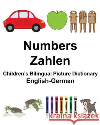 English-German Numbers/Zahlen Children's Bilingual Picture Dictionary Richard Carlso Suzanne Carlson 9781981532827 Createspace Independent Publishing Platform - książka