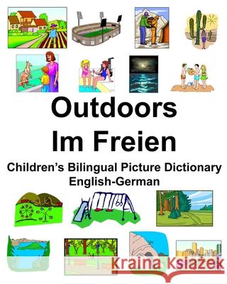 English-German Outdoors/Im Freien Children's Bilingual Picture Dictionary Richard Carlson 9781672896979 Independently Published - książka