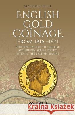 English Gold Coinage Volume II: Volume II Maurice Bull 9781912667727 Spink Books - książka