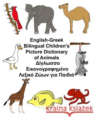 English-Greek Bilingual Children's Picture Dictionary of Animals Richard Carlso Kevin Carlson 9781545449448 Createspace Independent Publishing Platform - książka