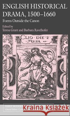 English Historical Drama, 1500-1660: Forms Outside the Canon Grant, T. 9781403948496 Palgrave MacMillan - książka