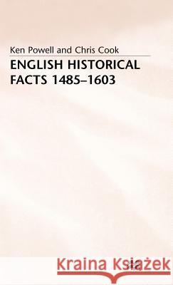 English Historical Facts 1485-1603 Ken Powell Chris Cook 9780333148884 PALGRAVE MACMILLAN - książka